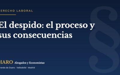 El despido: el proceso y sus consecuencias