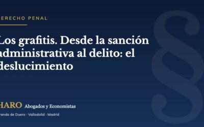 Los grafitis. Desde la sanción administrativa al delito: el deslucimiento