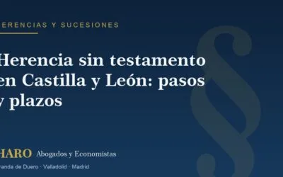 Herencia sin testamento en Castilla y León: pasos y plazos