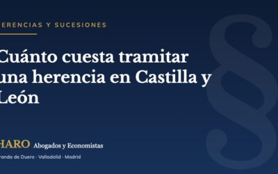 Cuánto cuesta tramitar una herencia en Castilla y León