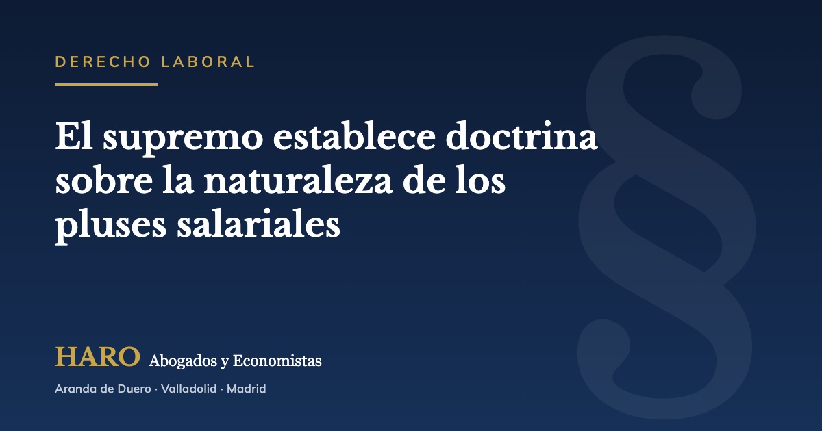 El supremo establece doctrina sobre la naturaleza de los pluses salariales